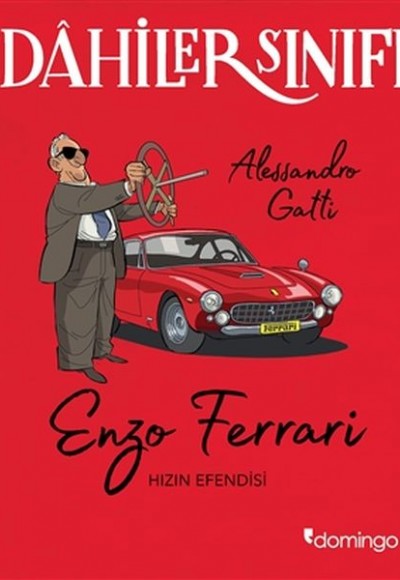 Dahiler Sınıfı - Enzo Ferrari Hızın Efendisi Dahiler Sınıfı - Enzo Ferrari Hızın Efendisi