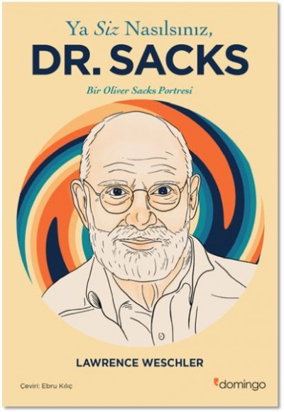Ya Siz Nasılsınız, Dr. Sacks? Ya Siz Nasılsınız, Dr. Sacks?