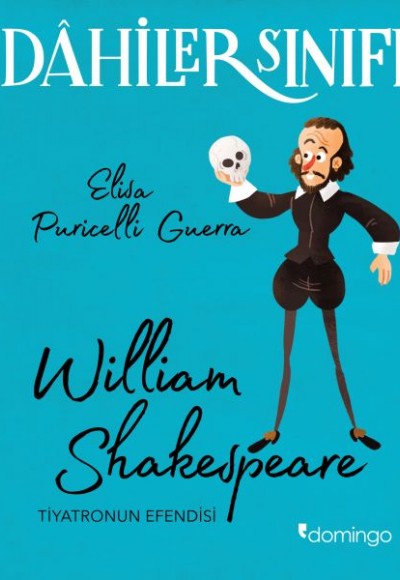 Dahiler Sınıfı - William Shakespeare Tiyatronun Efendisi Dahiler Sınıfı - William Shakespeare Tiyatronun Efendisi