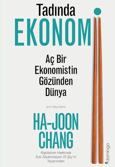 Tadında Ekonomi: Aç Bir Ekonomistin Gözünden Dünya Tadında Ekonomi: Aç Bir Ekonomistin Gözünden Dünya