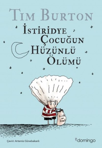 İstiridye Çocuğun Hüzünlü Ölümü ve Diğer Öyküler İstiridye Çocuğun Hüzünlü Ölümü ve Diğer Öyküler