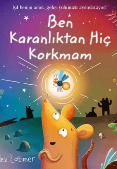 Ben Karanlıktan Hiç Korkmam Ben Karanlıktan Hiç Korkmam