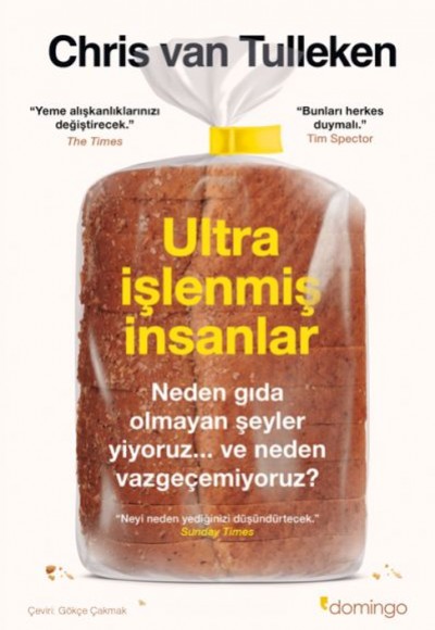 Ultra İşlenmiş İnsanlar: Neden gıda olmayan şeyler yiyoruz ve neden vazgeçemiyoruz? Ultra İşlenmiş İnsanlar: Neden gıda olmayan şeyler yiyoruz ve neden vazgeçemiyoruz?