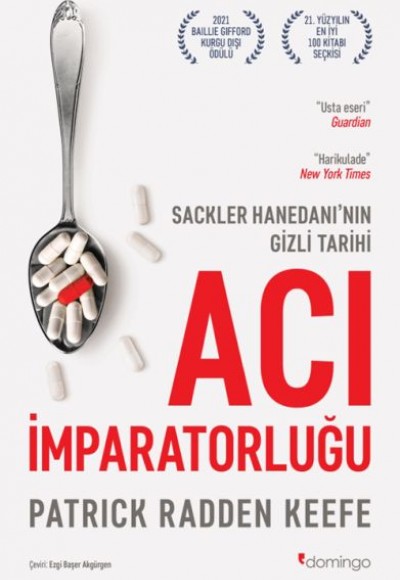 Acı İmparatorluğu: Sackler Hanedanı’nın Gizli Tarihi Acı İmparatorluğu: Sackler Hanedanı’nın Gizli Tarihi