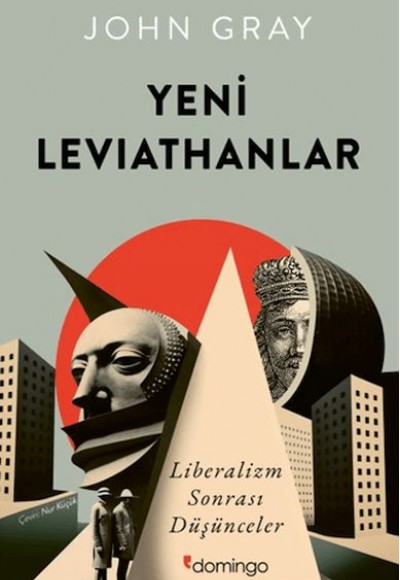 Yeni Leviathanlar: Liberalizm Sonrası Düşünceler