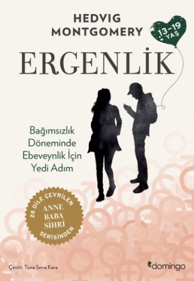 Ergenlik - Bağımsızlık Döneminde Ebeveynlik İçin Yedi Adım Ergenlik - Bağımsızlık Döneminde Ebeveynlik İçin Yedi Adım