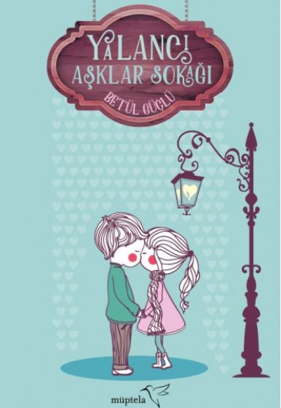 Yalancı Aşklar Sokağı (Ciltli) Yalancı Aşklar Sokağı (Ciltli)