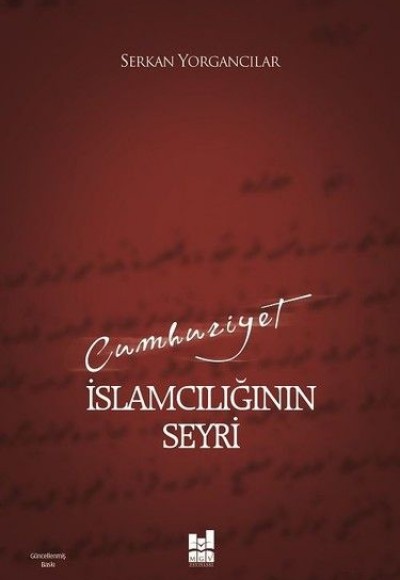 Cumhuriyet İslamcılığının Seyri Cumhuriyet İslamcılığının Seyri