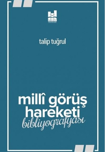 Milli Görüş Hareketi Bibliyografyası Milli Görüş Hareketi Bibliyografyası