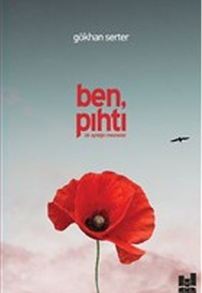 Ben Pıhtı - Bir Ayrılığın Mesnevisi Ben Pıhtı - Bir Ayrılığın Mesnevisi