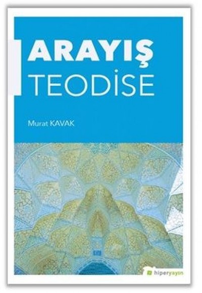 Arayış Teodise Arayış Teodise