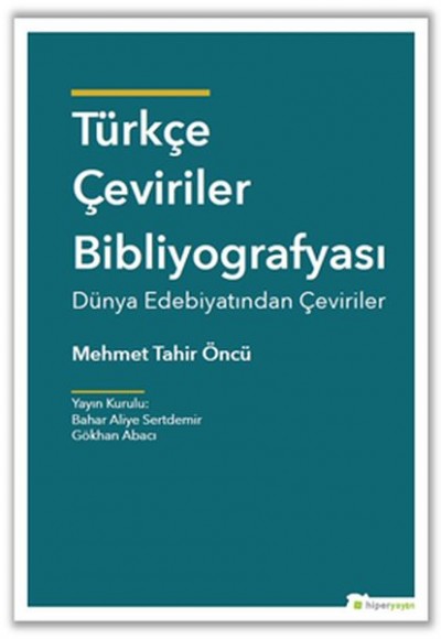 Türkçe Çeviriler Bibliyografyası - Dünya Edebiyatından Çeviriler Türkçe Çeviriler Bibliyografyası - Dünya Edebiyatından Çeviriler