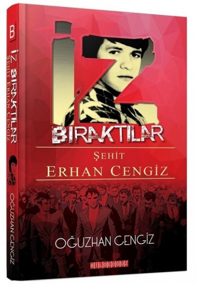 İz Bıraktılar - Şehit Erhan Cengiz İz Bıraktılar - Şehit Erhan Cengiz