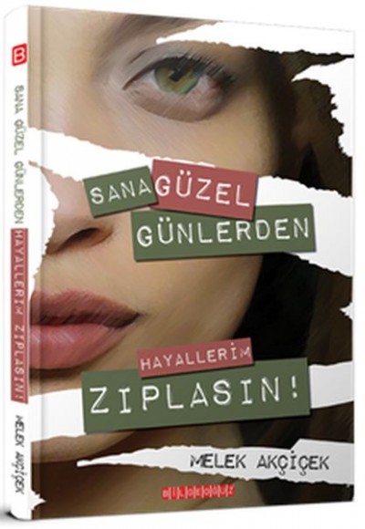 Sana Güzel Günlerden Hayallerim Zıplasın Sana Güzel Günlerden Hayallerim Zıplasın