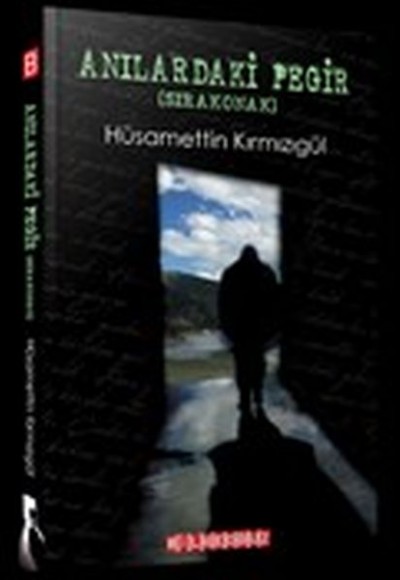 Anılardaki Pegir (Sıra Konak) Anılardaki Pegir (Sıra Konak)