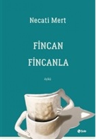 Fincan Fincanla Fincan Fincanla
