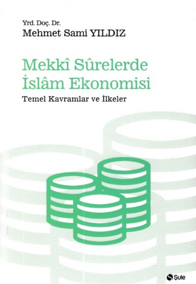 Mekki Surelerde İslam Ekonomisi Mekki Surelerde İslam Ekonomisi