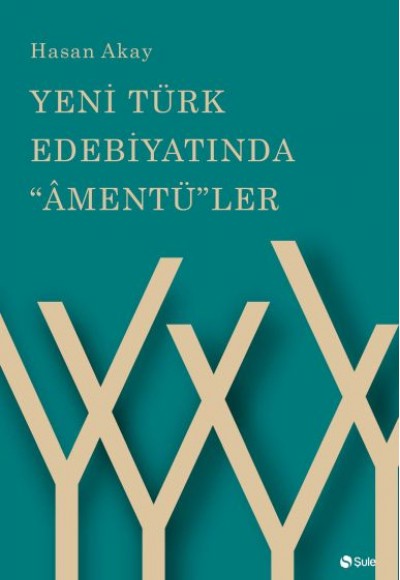 Yeni Türk Edebiyatında "Âmentü"ler