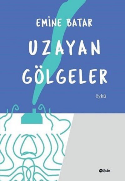 Uzayan Gölgeler Uzayan Gölgeler