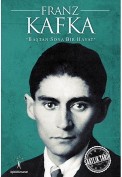 Saatlik Tarih - Franz Kafka (Baştan Sona Bir Hayat) Saatlik Tarih - Franz Kafka (Baştan Sona Bir Hayat)