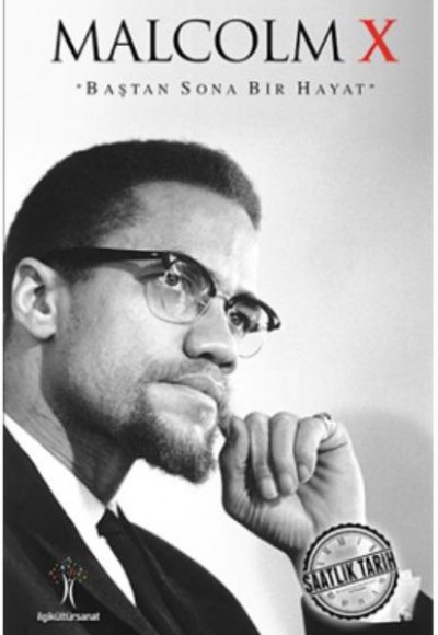 Saatlik Tarih - Malcolm X (Baştan Sona Bir Hayat) Saatlik Tarih - Malcolm X (Baştan Sona Bir Hayat)