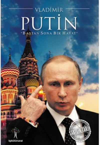Saatlik Tarih - Vladimir Putin (Baştan Sona Bir Hayat) Saatlik Tarih - Vladimir Putin (Baştan Sona Bir Hayat)