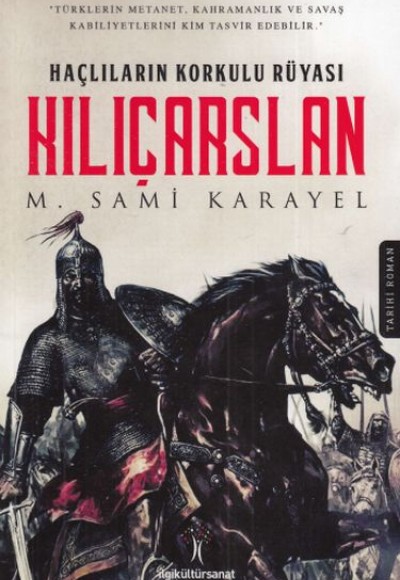 Haçlıların Korkulu Rüyası - Kılıçarslan Haçlıların Korkulu Rüyası - Kılıçarslan