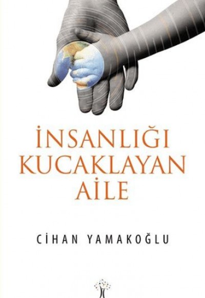 İnsanlığı Kucaklayan Aile İnsanlığı Kucaklayan Aile