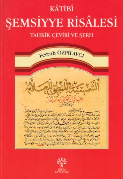 Katibi Şemsiyye Risalesi Tahkik Çeviri ve Şerh Katibi Şemsiyye Risalesi Tahkik Çeviri ve Şerh