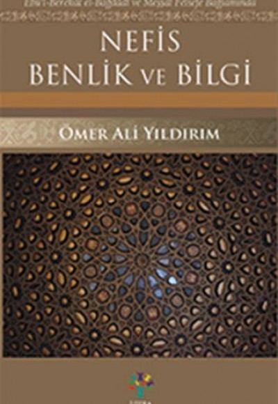 Nefis Benlik ve Bilgi Nefis Benlik ve Bilgi