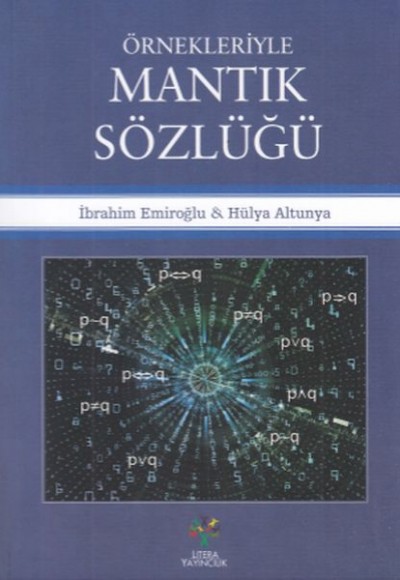 Örnekleriyle Mantık Sözlüğü Örnekleriyle Mantık Sözlüğü