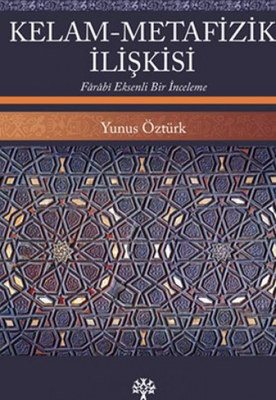 Kelam-Metafizik İlişkisi Kelam-Metafizik İlişkisi