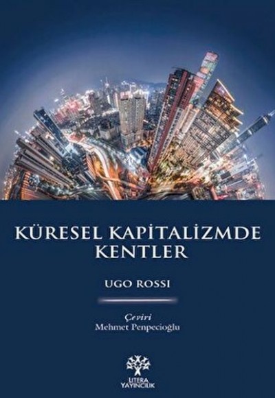 Küresel Kapitalizmde Kentler Küresel Kapitalizmde Kentler