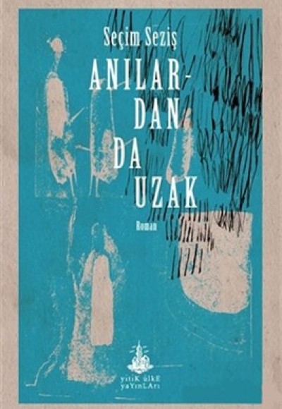 Anılardan Da Uzak Anılardan Da Uzak