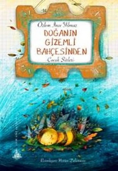 Doğanın Gizemli Bahçesinden Doğanın Gizemli Bahçesinden