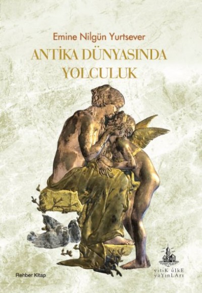 Antika Dünyasında Yolculuk Antika Dünyasında Yolculuk