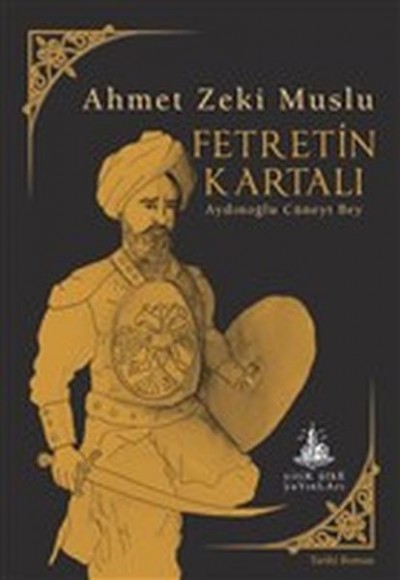 Fetretin Kartalı Aydınoğlu Cüneyt Bey Fetretin Kartalı Aydınoğlu Cüneyt Bey