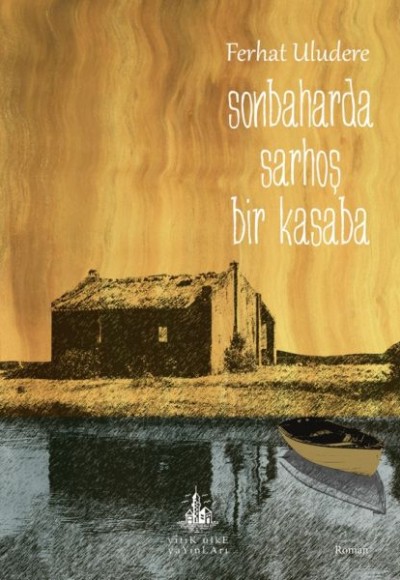Sonbaharda Sarhoş Bir Kasaba Sonbaharda Sarhoş Bir Kasaba