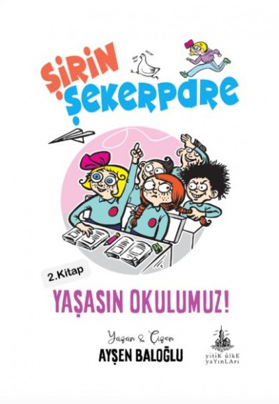 Şirin Şekerpare - Yaşasın Okulumuz 2. Kitap Şirin Şekerpare - Yaşasın Okulumuz 2. Kitap