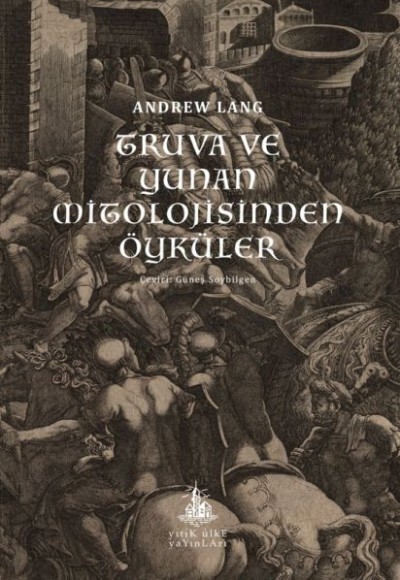 Truva ve Yunan Mitolojisinden Öyküler Truva ve Yunan Mitolojisinden Öyküler