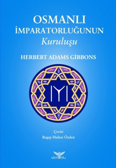 Osmanlı İmparatorluğunun Kuruluşu Osmanlı İmparatorluğunun Kuruluşu
