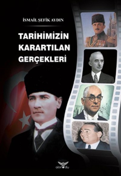 Tarihimizin Karartılan Gerçekleri Tarihimizin Karartılan Gerçekleri