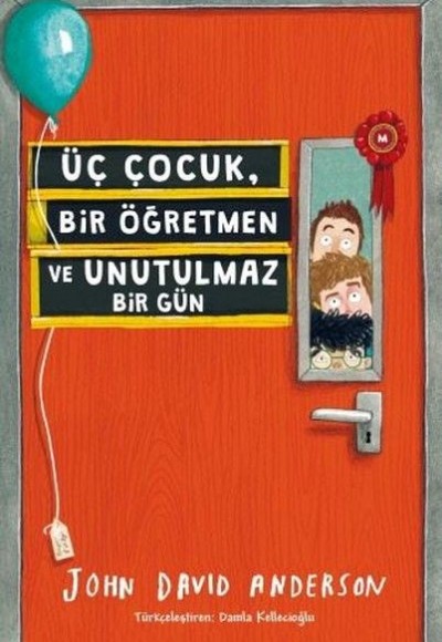 Üç Çocuk, Bir Öğretmen ve Unutulmaz Bir Gün Üç Çocuk, Bir Öğretmen ve Unutulmaz Bir Gün