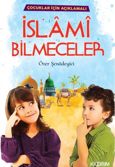 İslami Bilmeceler - Çocuklar İçin Açıklamalı İslami Bilmeceler - Çocuklar İçin Açıklamalı
