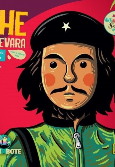 Anti Kahraman Serisi 3 - Che Guevara Anti Kahraman Serisi 3 - Che Guevara