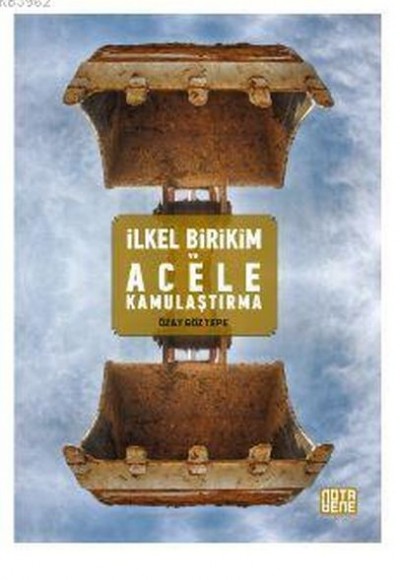 İlkel Birikim ve Acele Kamulaştırma İlkel Birikim ve Acele Kamulaştırma