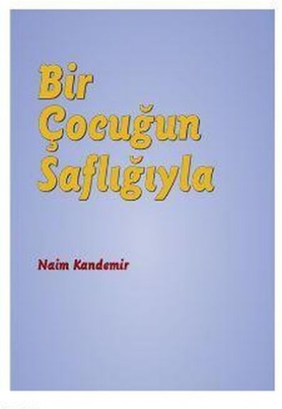 Bir Çocuğun Saflığıyla Bir Çocuğun Saflığıyla