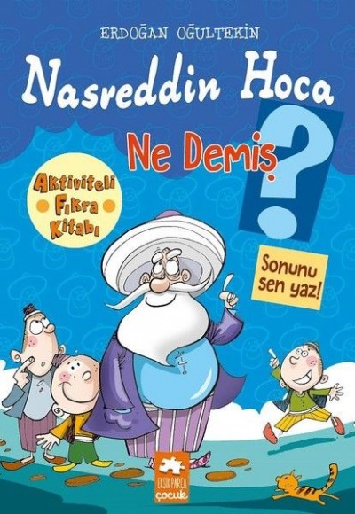 Nasreddin Hoca Ne Demiş? Nasreddin Hoca Ne Demiş?