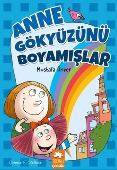 Anne Gökyüzünü Boyamışlar Anne Gökyüzünü Boyamışlar