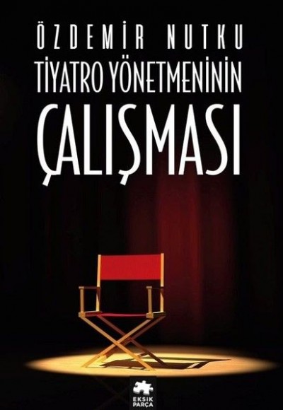 Tiyatro Yönetiminin Çalışması Tiyatro Yönetiminin Çalışması